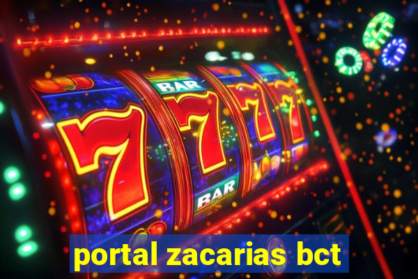 portal zacarias bct